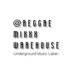 @REGGAE MIXXX WAREHOUSE