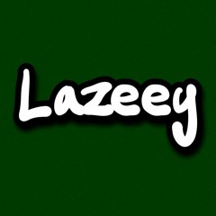 Lazeey