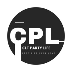 CPL (CLT PARTY LIFE) CERTI5IED PURE LAVA