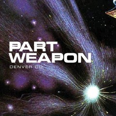 Part Weapon