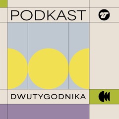Podkasty Dwutygodnika