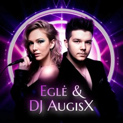 DJ AugisX & Eglė music