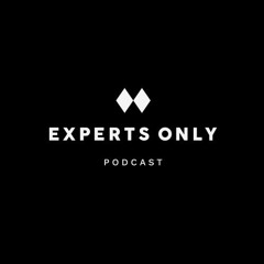 Experts Only Podcast