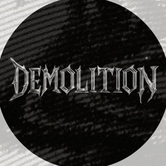 Demolition