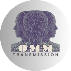OMM Transmission || Catharsis