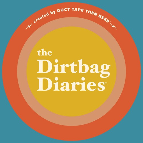 The Dirtbag Diaries’s avatar