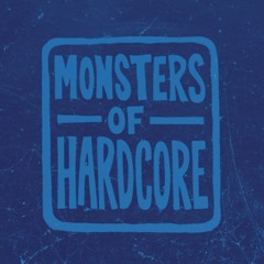 MONSTERS OF HARDCORE ©