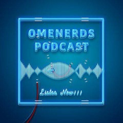 Omenerds Podcast