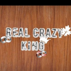 Real Crazy King