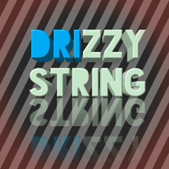 Drizzy string