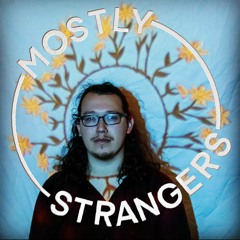 Mostly Strangers