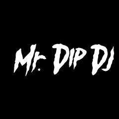 Mr. Dip dj