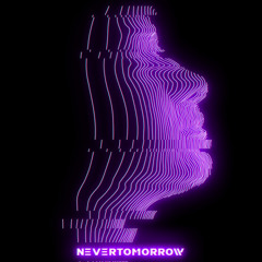 Never Tomorrow