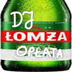 DJ ŁOMŻA OPŁATA