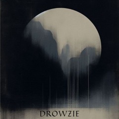 Drowzie