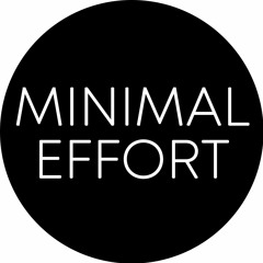 Minimal Effort