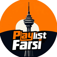 PlayList Farsi • پلی لیست فارسی