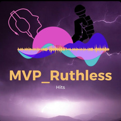 MVP ruthless