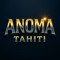 ANOMA TAHITI