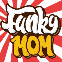 FunkyMom