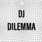 DJ DILEMMA