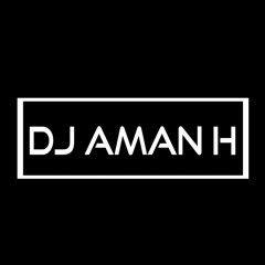 DJ AMAN H