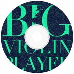 Big Violin Player
