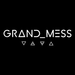 GRAND_MESS