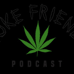 Smoke Friendly Podcast