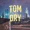 Tom Dry