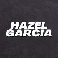 DJ Hazel Garcia