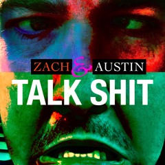 ZACH & AUSTIN TALK SH*T