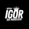 DJ IGOR DO MARILÉIA