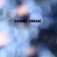 Cosmic Dream