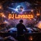 Dj Lavaaza