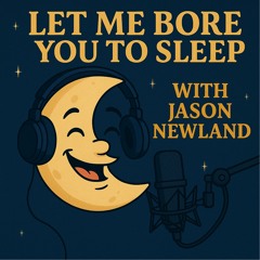 Let me bore you to sleep