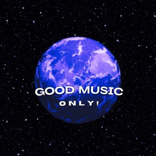 GOOD MUSIC ONLY’s avatar