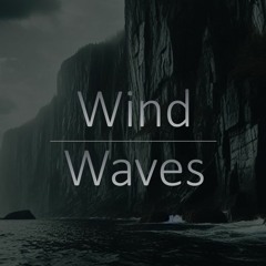 Wind and Waves