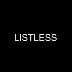 The Listless OG