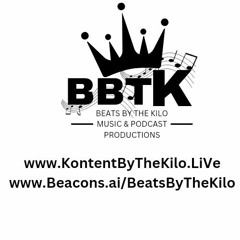 Beats By The Kilo Music & Podcast Productions