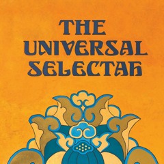 The Universal Selectah
