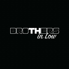 Brothers in Low
