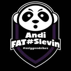 Andi FAT#Slevin