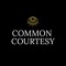 Common Courtesy