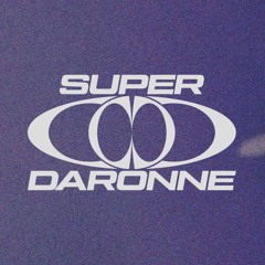 SUPER Daronne