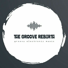 The Groove Rebirth