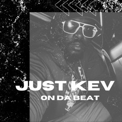 Just Kev On Da Beat