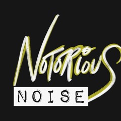 Notorious Noise