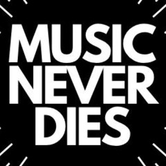 Music Never Dies