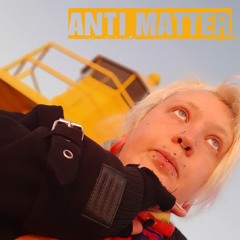 Anti Matter